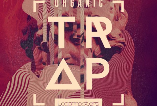 loopmasters organic trap sample library loop libreria one shot producer dj hip hop