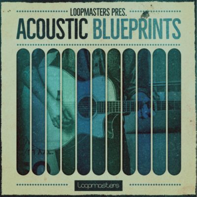 Loopmasters Acoustic Blueprints sample library audio dj producer strumenti musicali