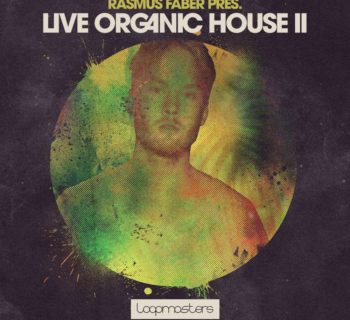 Loopmasters Live Organic House II library sample loop producer dj perform strumenti musicali