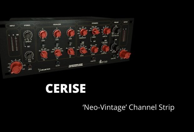 Acustica Audio Cerise plug-in audio software gratis free channel strip freeware strumenti musicali mix