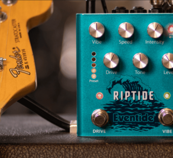 eventide riptide pedale vibe/drive drive/vibe news mogar music smstrumentimusicali.it